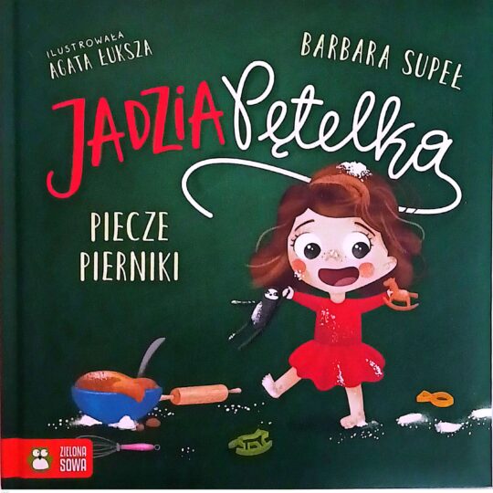 Jadzia Pętelka piecze pierniki