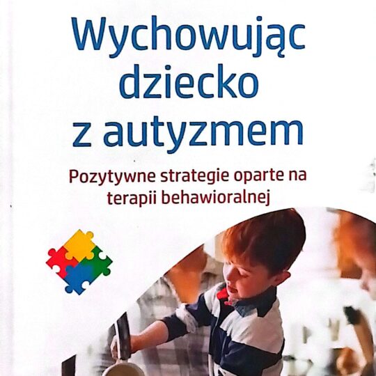 Wychowując dziecko z autyzmem