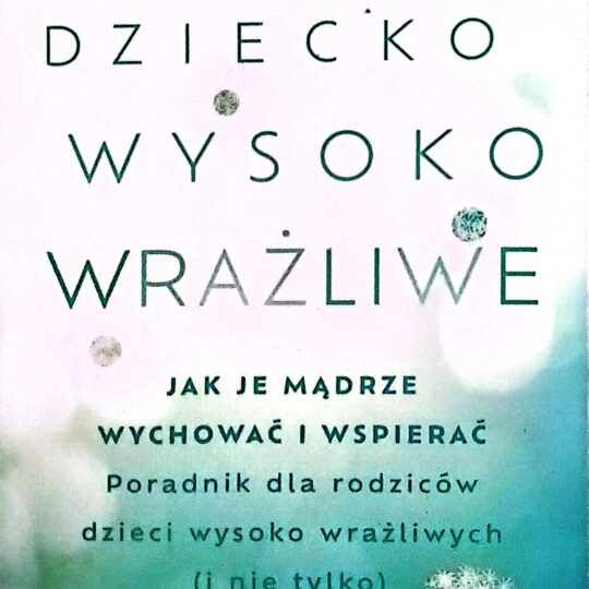Dziecko wysoko wrażliwe