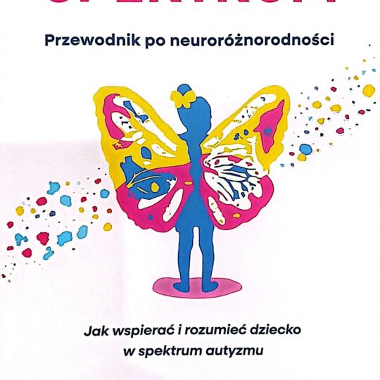 Projekt spektrum. Przewodnik po neuroróżnorodności