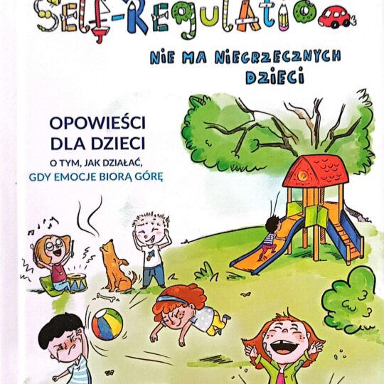 Opowieści dla dzieci O tym jak działać, gdy emocje biorą górę
